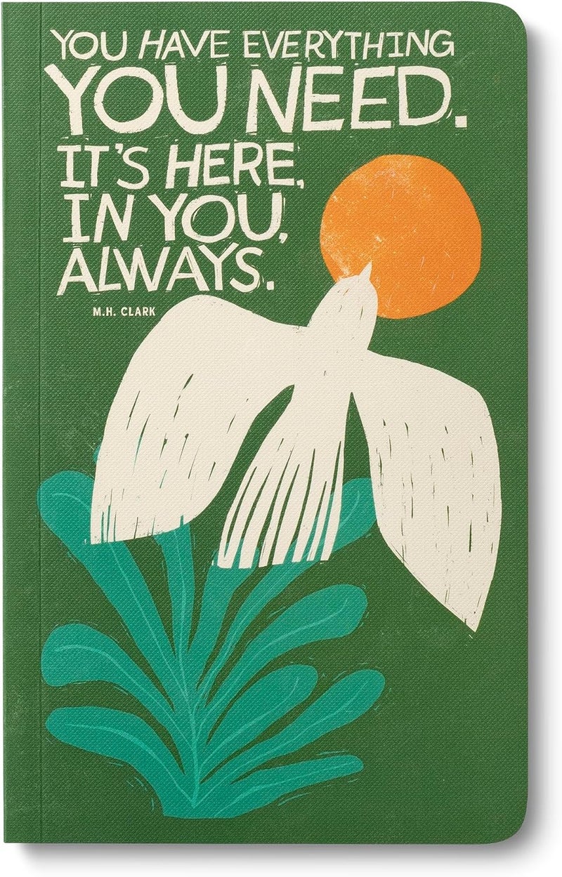 Compendium Softcover Journal – You have everything... – A Write Now Journal with 128 Lined Pages, 5" W x 8" H - Image 1